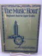 The Music Hour: Beginner’s Book for Upper Grades (1937) Online