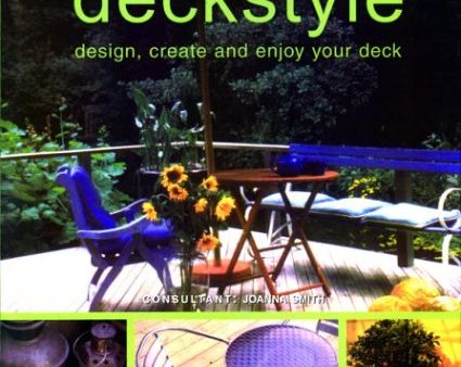 Deckstyle: Design, Create, and Enjoy Your Deck Cheap