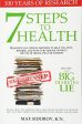 7 Steps to Health: Scientifically proven methods to help you stop, reverse, and even cure disease without the use of drugs, pills or surgery. Online Sale