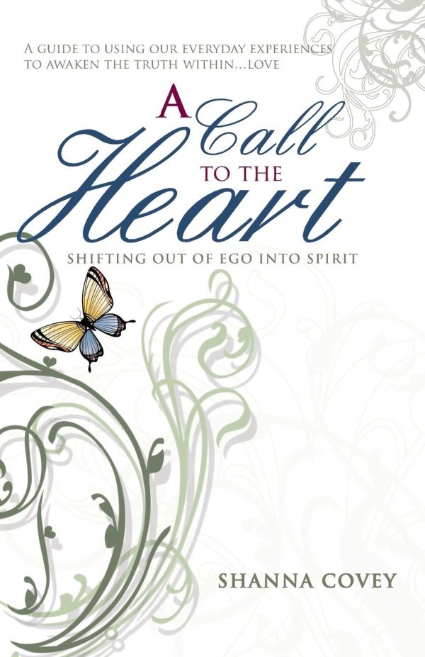 A Call to the Heart: Shifting out of Ego into Spirit For Sale