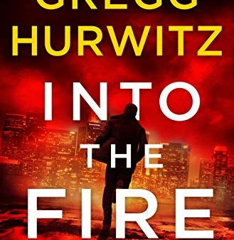 Into the Fire: An Orphan X Novel (Orphan X, 5) Fashion