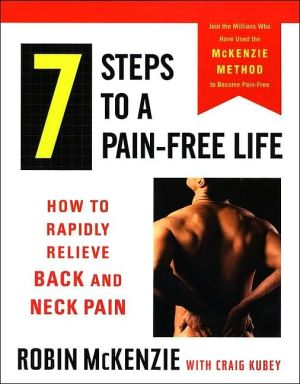 7 Steps to a Pain-Free Life: How to Rapidly Relieve Back and Neck Pain Fashion