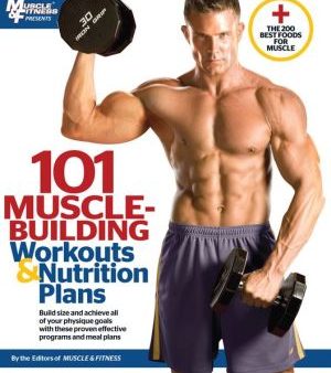 101 Muscle-Building Workouts & Nutrition Plans (101 Workouts) Online