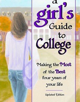 A Girl s Guide to College (Updated Edition) For Discount