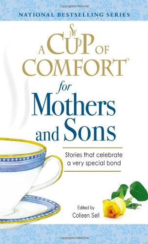 A Cup of Comfort for Mothers and Sons: Stories that Celebrate a very Special Bond Online Sale