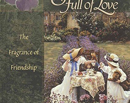 A Garden Full of Love: The Fragrance of Flowers and Friendship Online Hot Sale