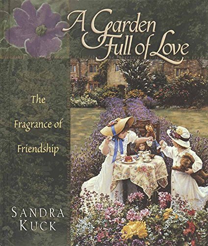 A Garden Full of Love: The Fragrance of Flowers and Friendship Online Hot Sale