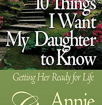 10 Things I Want My Daughter to Know: Getting Her Ready for Life Sale