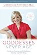 Goddesses Never Age: The Secret Prescription for Radiance, Vitality, and Well-Being Online now