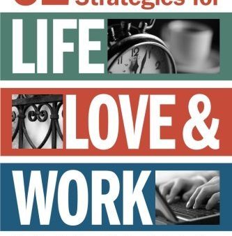 52 Strategies for Life, Love & Work: Transforming Your Life One Week at a Time Fashion