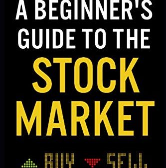 A Beginner s Guide to the Stock Market: Everything You Need to Start Making Money Today Hot on Sale