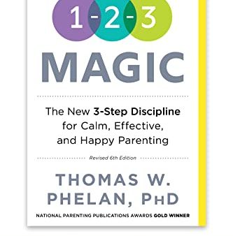 1-2-3 Magic: Gentle 3-Step Child & Toddler Discipline for Calm, Effective, and Happy Parenting (Positive Parenting Guide for Raising Happy Kids) For Discount