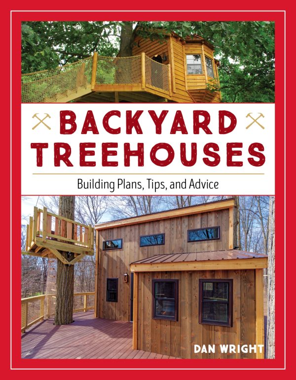 Backyard Treehouses: Building Plans, Tips, and Advice Sale