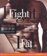 Fight Fat: A Total Lifestyle Program for Men to Stay Slim and Healthy (Men s Health Life Improvement Guides) For Sale