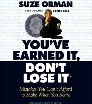 You ve Earned It, Don t Lose It: Mistakes You Can t Afford to Make When You Retire Fashion