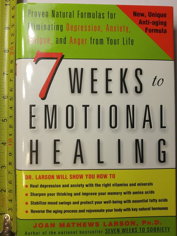 7 Weeks to Emotional Healing: Proven Natural Formulas for Eliminating Depression, Anxiety, Fatigue, and Anger from Your Life Discount