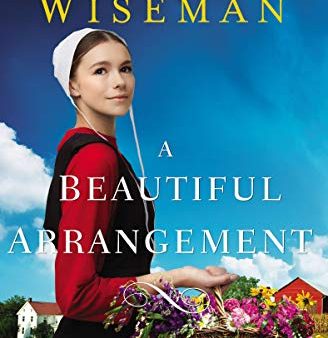 A Beautiful Arrangement (An Amish Journey Novel) Cheap