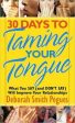 30 Days to Taming Your Tongue: What You Say (and Don t Say) Will Improve Your Relationships For Discount